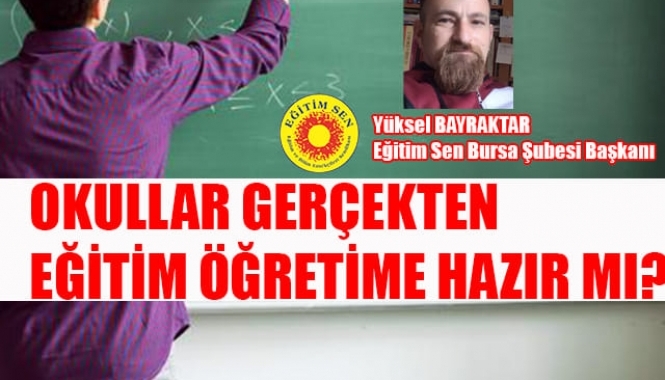 OKULLAR GERÇEKTEN EĞİTİM ÖĞRETİME HAZIR MI? OKULLAR GERÇEKTEN EĞİTİM ÖĞRETİME HAZIR MI?