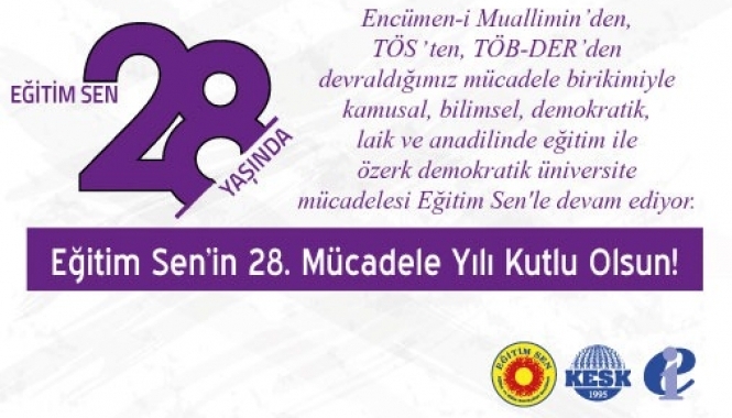 Eğitim Sen’in 28. Mücadele Yılı Kutlu Olsun!