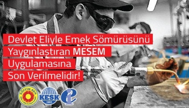 Devlet Eliyle Emek Sömürüsünü Yaygınlaştıran MESEM Uygulamasına Son Verilmelidir!