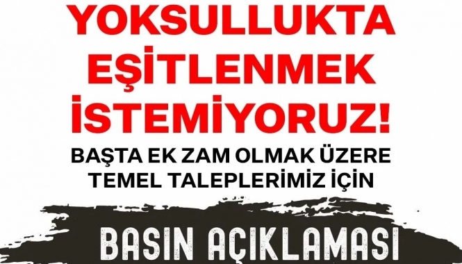 YOKSULLUKTA EŞİTLENMEK İSTEMİYORUZ!