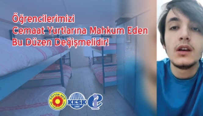 Öğrencilerimizi Cemaat Yurtlarına Mahkum Eden Bu Düzen Değişmelidir!