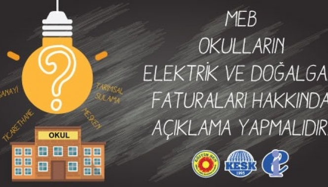 MEB Okulların Elektrik ve Doğalgaz Faturaları Hakkında Açıklama Yapmalıdır!