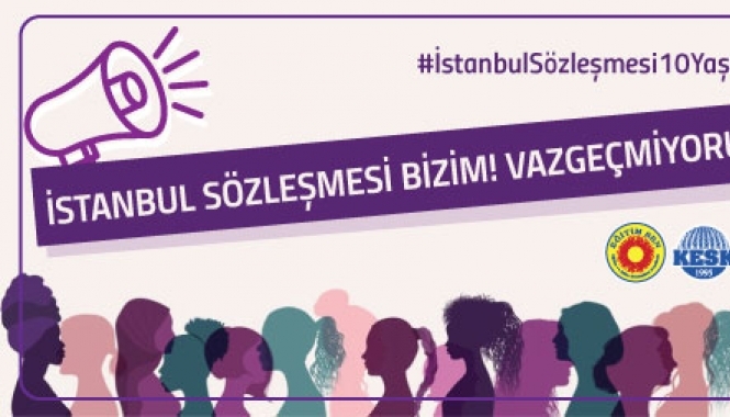 İstanbul Sözleşmesi Bizim! Vazgeçmiyoruz!