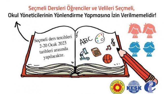 Seçmeli Dersleri Öğrenciler ve Veliler Seçmeli, Okul Yöneticilerinin Yönlendirme Yapmasına İzin Verilmemelidir!