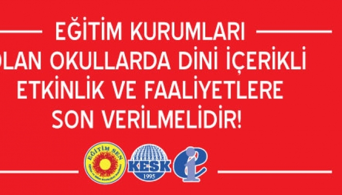 Eğitim Kurumları Olan Okullarda Dini İçerikli Etkinlik ve Faaliyetlere Son Verilmelidir!