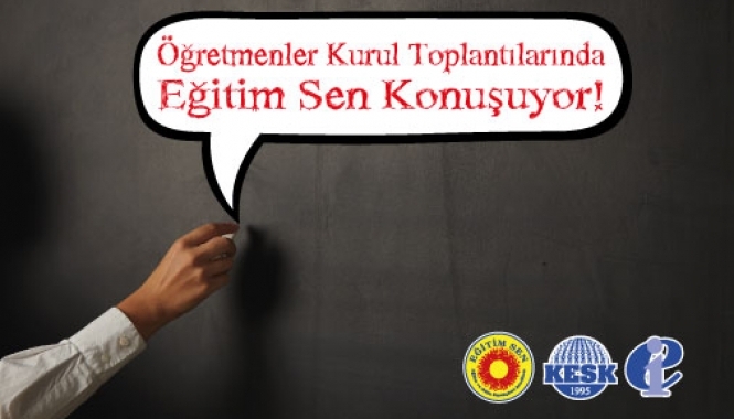 Öğretmenler Kurul Toplantılarında Eğitim Sen Konuşuyor!