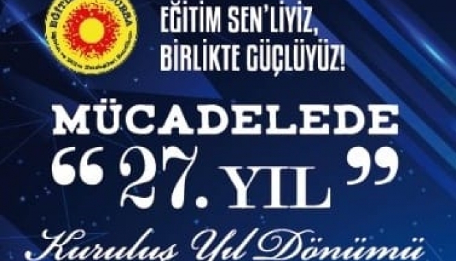 BİRLİKTE GÜÇLÜYÜZ! Mücadelede ''27. Yıl