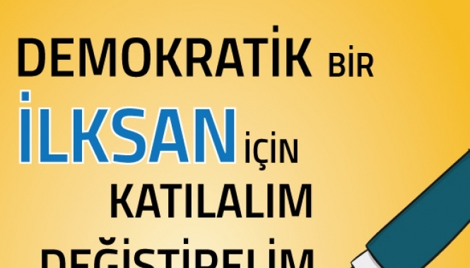Demokratik Bir İLKSAN İçin Katılalım, Değiştirelim Demokratik Bir İLKSAN İçin Katılalım, Değiştirelim